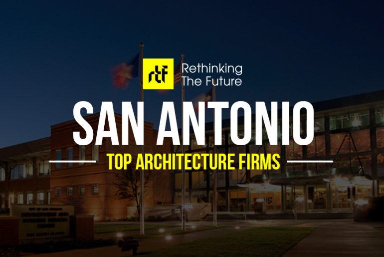 Architects in San Antonio- Top 50 Architecture Firms in San Antonio - RTF | Rethinking The Future