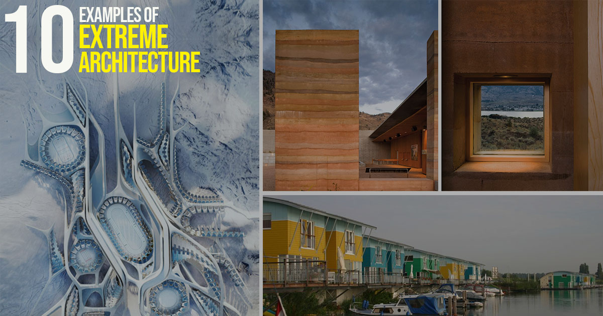 10 Examples Of Extreme Architecture Around The World Rtf Rethinking