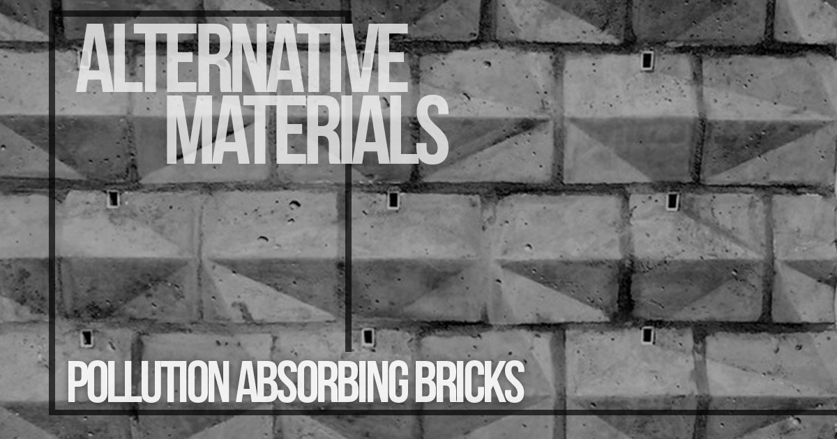 Alternative Materials Pollution Absorbing Bricks RTF Rethinking