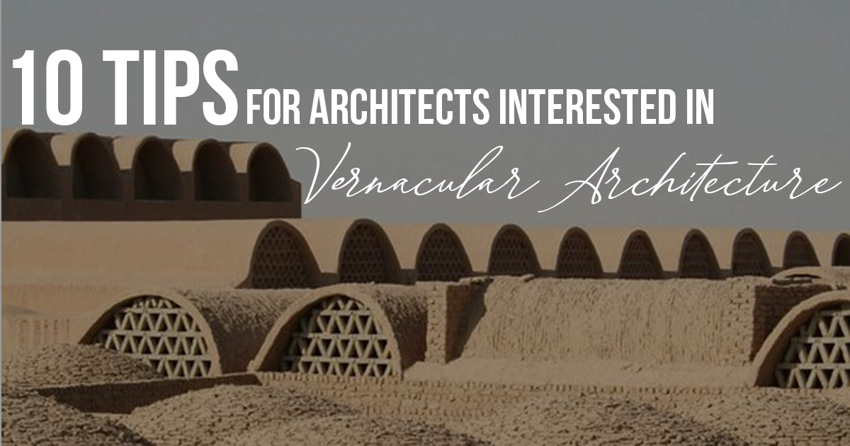 10 Tips for architects interested in Vernacular architecture - RTF