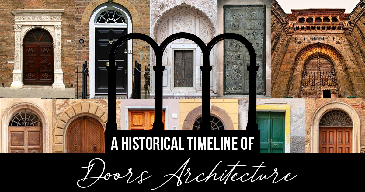 A Historical Timeline Of Doors In Architecture Rtf Rethinking The Future