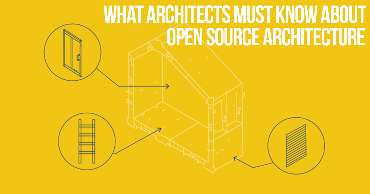 What Architects Must Know About Open Source Architecture Rtf Rethinking The Future