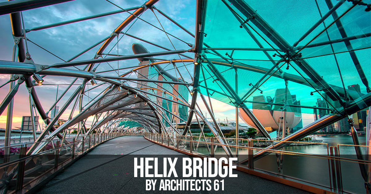 Helix Bridge by Architects 61: Inspired by DNA - RTF | Rethinking The Future