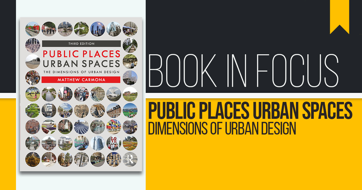 Book In Focus: Public Places Urban Spaces, Dimensions Of Urban Design ...