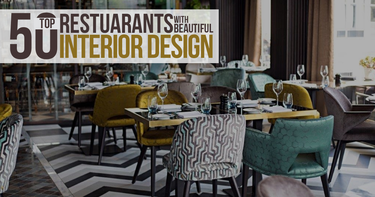 50 Top Restaurants with beautiful Interior Design RTF Rethinking