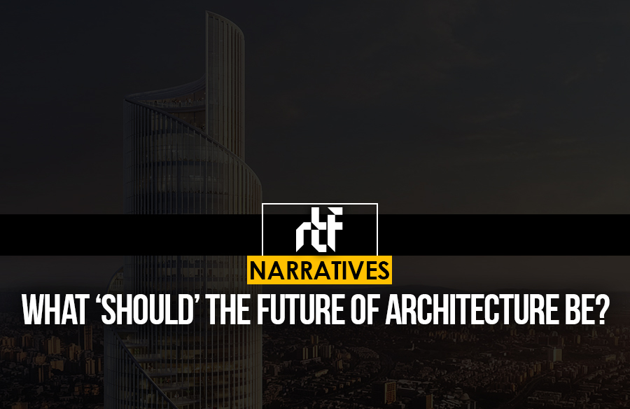 What should the future of architecture be?