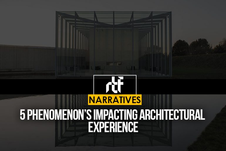 A6358 5 Phenomena Impacting Architectural Experience 770x515 