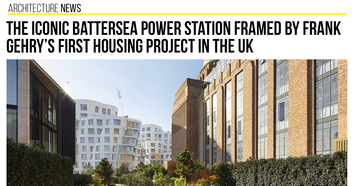 Frank Gehry's first London building to be built next to Battersea power  station, Frank Gehry