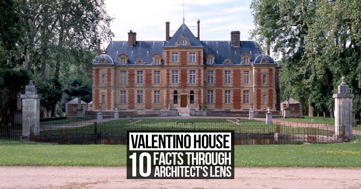 Valentino House: 10 Facts through Lens - RTF | Rethinking The Future