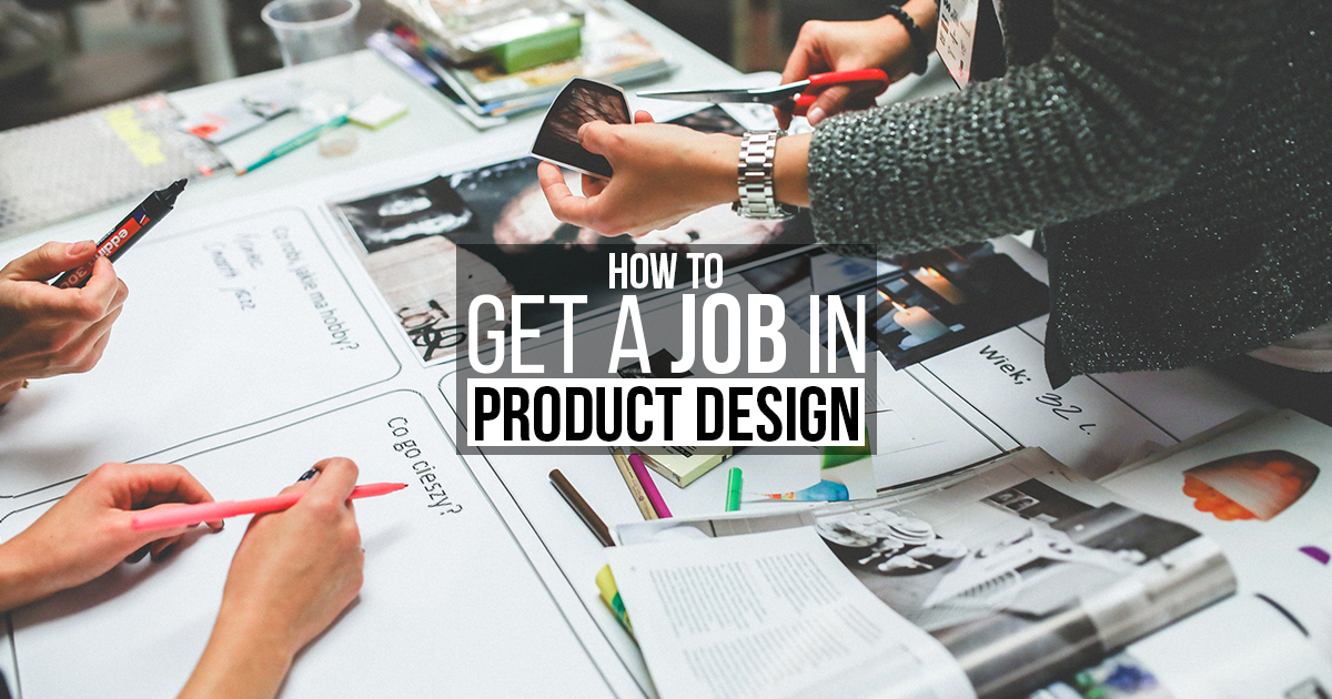 how-to-get-a-job-in-product-design-rtf-rethinking-the-future