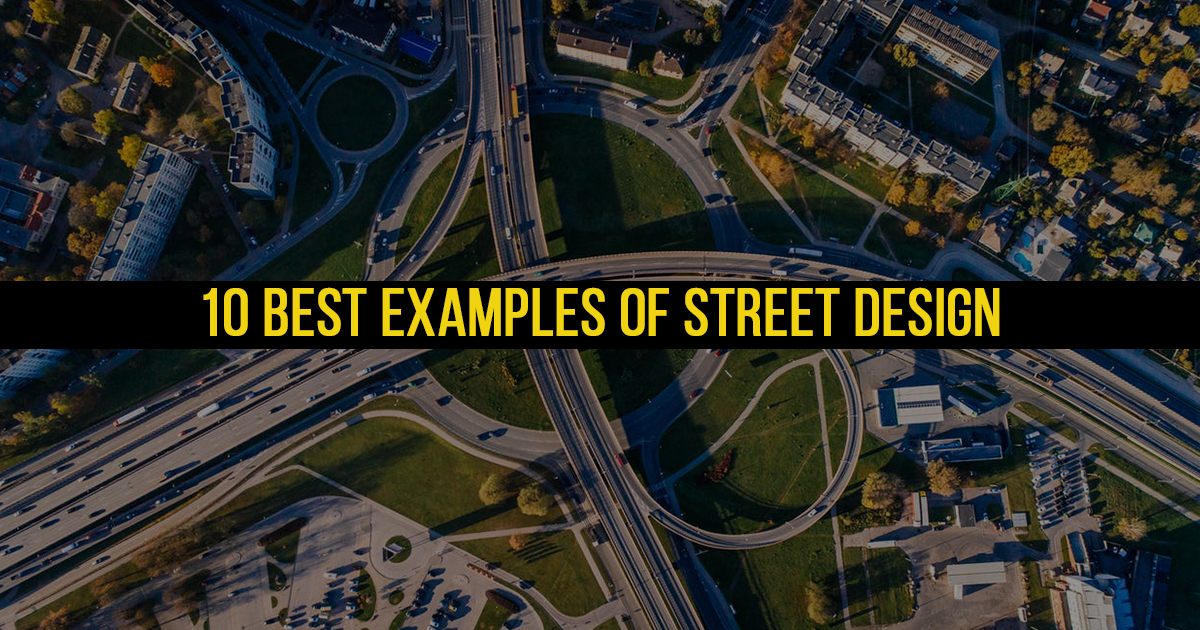 10 Best Examples Of Street Design Rtf Rethinking The Future