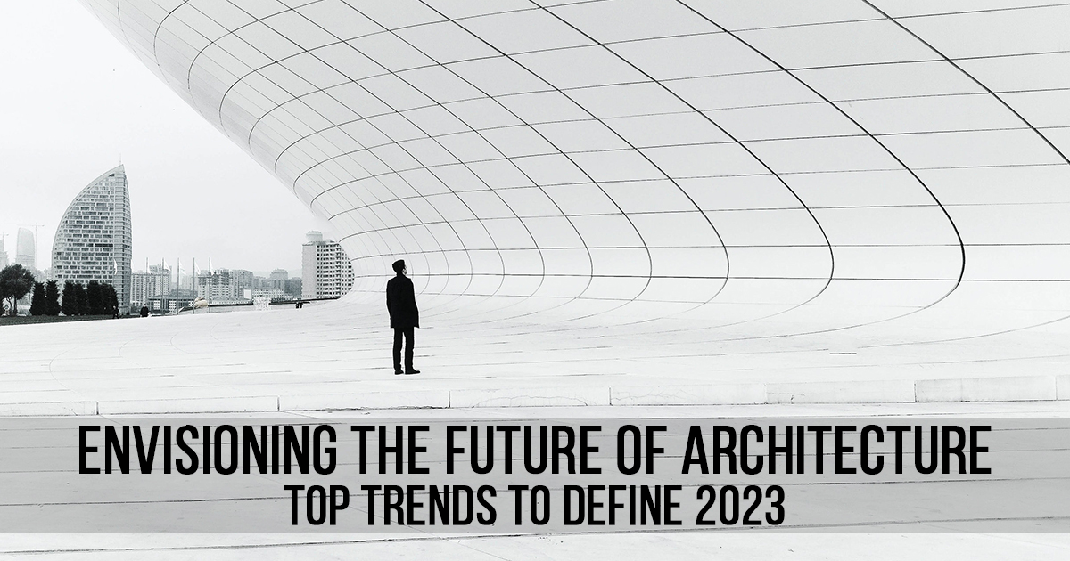 What is the future of architecture in 2023?