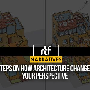 Storytelling: Architecture And One's Perspective - RTF | Rethinking The ...