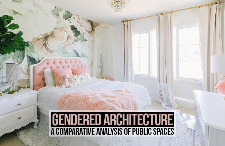 Gendered Architecture A Comparative Analysis Of Public Spaces Rtf