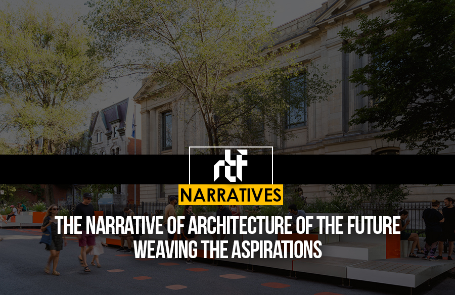 The Narrative of Architecture of the Future: Weaving the Aspirations