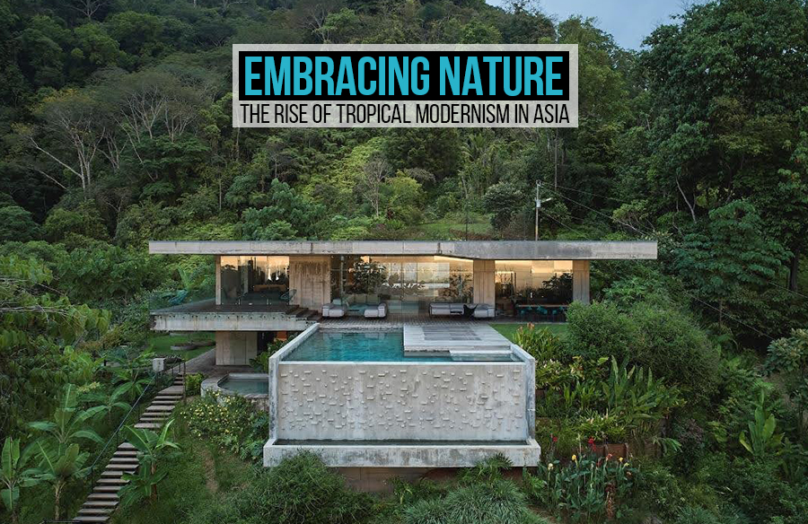 Embracing Nature: The Rise of Tropical Modernism in Asia