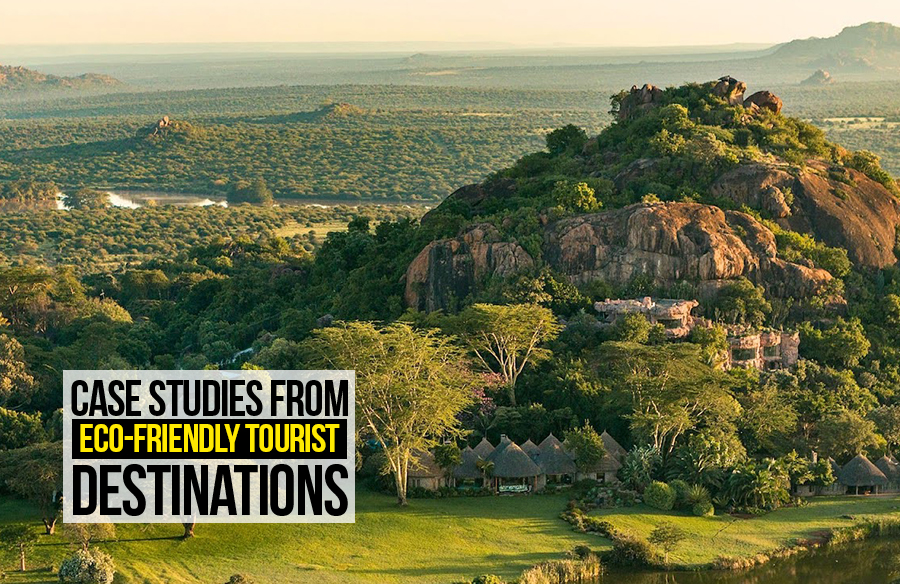 Case Studies from Eco-friendly Tourist Destinations